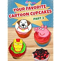 Your Favorite Cartoon Cupcakes - Part 3