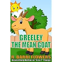 Greeley the Mean Goat (A Children’s Picture Book)