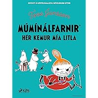 Hér kemur Mía litla (Múmínálfarnir) (Icelandic Edition) Hér kemur Mía litla (Múmínálfarnir) (Icelandic Edition) Kindle