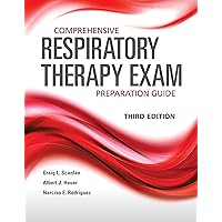 Comprehensive Respiratory Therapy Exam Preparation Guide Comprehensive Respiratory Therapy Exam Preparation Guide Kindle Paperback