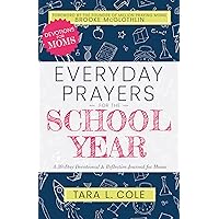 Everyday Prayers for the School Year: A 30-Day Devotional & Reflective Journal for Moms Everyday Prayers for the School Year: A 30-Day Devotional & Reflective Journal for Moms Paperback Kindle