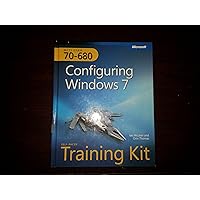 MCTS Self-Paced Training Kit (Exam 70-680): Configuring Windows® 7 MCTS Self-Paced Training Kit (Exam 70-680): Configuring Windows® 7 Paperback