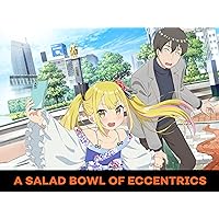 A Salad Bowl of Eccentrics (Original Japanese Version), Season 1