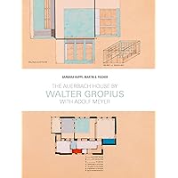 Walter Gropius: The Auerbach House with Adolf Meyer Walter Gropius: The Auerbach House with Adolf Meyer Hardcover