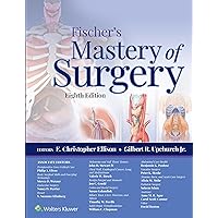 Fischer's Mastery of Surgery Fischer's Mastery of Surgery Kindle Hardcover