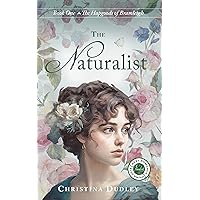 The Naturalist: A Traditional Regency Romance (The Hapgoods of Bramleigh Book 1)