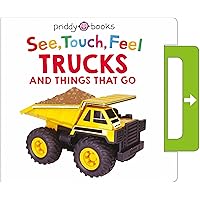 See, Touch, Feel: Trucks and Things That Go: A Noisy Pull-Tab Book See, Touch, Feel: Trucks and Things That Go: A Noisy Pull-Tab Book Board book
