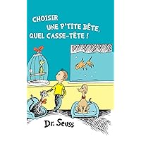 Choisir une p'tite bête, quel casse-tête!: The French Edition of What Pet Should I Get?
