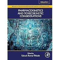Pharmacokinetics and Toxicokinetic Considerations - Vol II (Advances in Pharmaceutical Product Development and Research) Pharmacokinetics and Toxicokinetic Considerations - Vol II (Advances in Pharmaceutical Product Development and Research) Kindle Hardcover