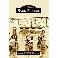 Sauk Prairie (Images of America) Sauk Prairie (Images of America) Kindle Hardcover Paperback