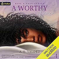 A Worthy Love: Rise & Fall Series, Book 4 A Worthy Love: Rise & Fall Series, Book 4 Audible Audiobook Paperback Kindle