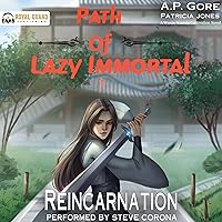 Reincarnation: A Wuxia/Xianxia Cultivation Novel (Path of Lazy Immortal Book 1) Reincarnation: A Wuxia/Xianxia Cultivation Novel (Path of Lazy Immortal Book 1) Audible Audiobook Kindle Paperback