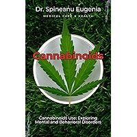 Mental and Behavioral Disorders Due to Cannabinoid Use (Medical care and health) Mental and Behavioral Disorders Due to Cannabinoid Use (Medical care and health) Kindle Paperback
