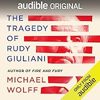 The Tragedy of Rudy Giuliani The Tragedy of Rudy Giuliani Audible Audiobook Audio CD