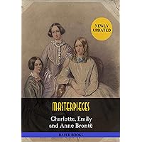 Charlotte, Emily and Anne Brontë: Masterpieces: Jane Eyre, Wuthering Heights, Agnes Grey,The Professor... (Bauer Classics) (All Time Best Writers Book 11) Charlotte, Emily and Anne Brontë: Masterpieces: Jane Eyre, Wuthering Heights, Agnes Grey,The Professor... (Bauer Classics) (All Time Best Writers Book 11) Kindle