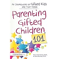 Parenting Gifted Children 101 Parenting Gifted Children 101 Paperback Kindle