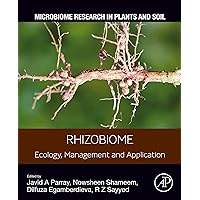 Rhizobiome: Ecology, Management and Application (Microbiome Research in Plants and Soil) Rhizobiome: Ecology, Management and Application (Microbiome Research in Plants and Soil) Kindle Paperback
