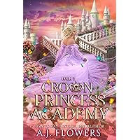 Crown Princess Academy: Book 2 Crown Princess Academy: Book 2 Kindle Paperback