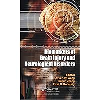 Biomarkers of Brain Injury and Neurological Disorders Biomarkers of Brain Injury and Neurological Disorders Kindle Hardcover Paperback