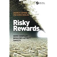 Risky Rewards: How Company Bonuses Affect Safety Risky Rewards: How Company Bonuses Affect Safety Kindle Hardcover
