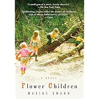 Flower Children: A Novel Flower Children: A Novel Paperback Kindle Hardcover