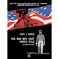 The Man Who Shot Chris Kyle: An American Legend The Man Who Shot Chris Kyle: An American Legend Kindle Hardcover