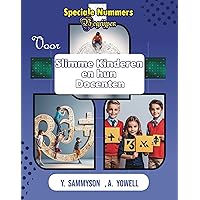 Speciale Nummers Begrijpen voor Slimme Kinderen en hun Docenten (Dutch Edition) Speciale Nummers Begrijpen voor Slimme Kinderen en hun Docenten (Dutch Edition) Kindle Hardcover Paperback