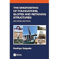 The Engineering of Foundations, Slopes and Retaining Structures The Engineering of Foundations, Slopes and Retaining Structures Paperback Kindle Hardcover