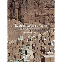 The Architecture of Yemen and Its Reconstruction