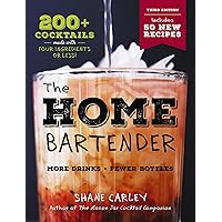The Home Bartender: The Third Edition: 200+ Cocktails Made with Four Ingredients or Less The Home Bartender: The Third Edition: 200+ Cocktails Made with Four Ingredients or Less Kindle Hardcover Audible Audiobook