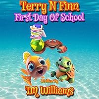 Terry N Finn: First Day of School: Terry N Finn, Book 3 Terry N Finn: First Day of School: Terry N Finn, Book 3 Kindle Audible Audiobook Paperback