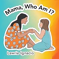 Mama, Who Am I?