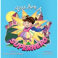 You Are A Superhero You Are A Superhero Paperback Kindle Hardcover Board book