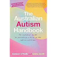 The Australian Autism Handbook: The essential guide for parents of children with autism The Australian Autism Handbook: The essential guide for parents of children with autism Paperback Kindle