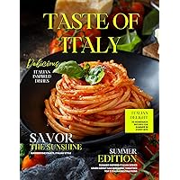 Taste of Italy: Summer Edition with 30+ Italian Recipes with Pictures! Taste of Italy: Summer Edition with 30+ Italian Recipes with Pictures! Paperback Kindle
