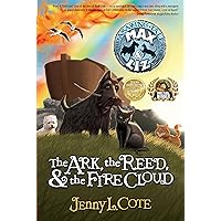 The Ark, the Reed, and the Fire Cloud (The Amazing Tales of Max and Liz, Book One) (Volume 1)
