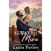 Always Mine: A Small Town Friends-To-Lovers Romance (Honey Mountain Series Book 1) Always Mine: A Small Town Friends-To-Lovers Romance (Honey Mountain Series Book 1) Kindle Audible Audiobook Paperback