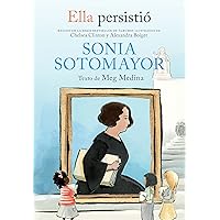 Ella persistió - Sonia Sotomayor / She Persisted: Sonia Sotomayor (Spanish Edition) Ella persistió - Sonia Sotomayor / She Persisted: Sonia Sotomayor (Spanish Edition) Paperback Kindle Audible Audiobook