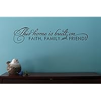 Wall Decor Plus More WDPM3214 Home Built on Faith Family Friends Inspirational Wall Decal, 23 by 5-Inch, Black