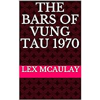 The Bars of Vung Tau 1970