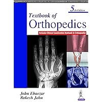 Textbook Of Orthopedics (Includes Clinical Examination Methods In Orthopedics) Textbook Of Orthopedics (Includes Clinical Examination Methods In Orthopedics) Kindle Paperback