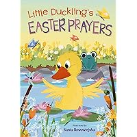 Little Duckling's Easter Prayers Little Duckling's Easter Prayers Board book Kindle