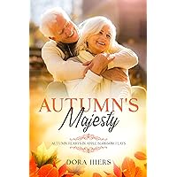 Autumn's Majesty: A Sweet Small-Town Mature Age Christian Romance (Autumn Hearts in Apple Blossom Flats Book 2) Autumn's Majesty: A Sweet Small-Town Mature Age Christian Romance (Autumn Hearts in Apple Blossom Flats Book 2) Kindle Audible Audiobook