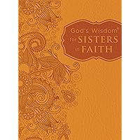 God's Wisdom for Sisters in Faith God's Wisdom for Sisters in Faith Hardcover