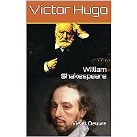 William Shakespeare: Vie et Oeuvre (LES GRANDS HOMMES VUS PAR LEURS PAIRS t. 2) (French Edition)