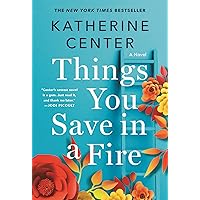 Things You Save in a Fire: A Novel Things You Save in a Fire: A Novel Kindle Audible Audiobook Paperback Hardcover Mass Market Paperback Audio CD