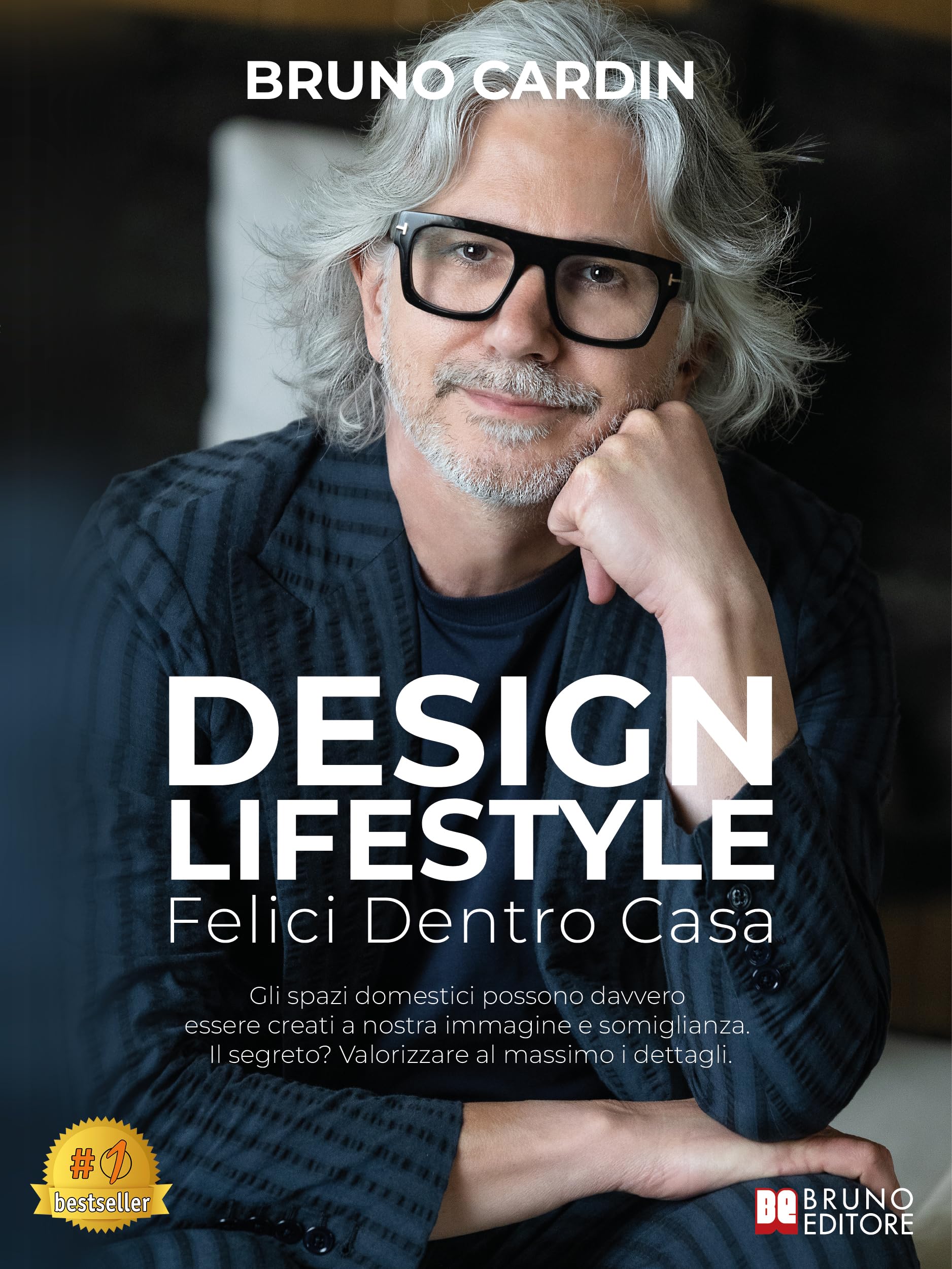 Design Lifestyle: Felici Dentro Casa. Gli spazi domestici possono davvero essere creati a nostra immagine e somiglianza. Il segreto? Valorizzare al massimo i dettagli (Italian Edition)