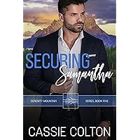 Securing Samantha (The Serenity Mountain Series Book 6) Securing Samantha (The Serenity Mountain Series Book 6) Kindle Paperback