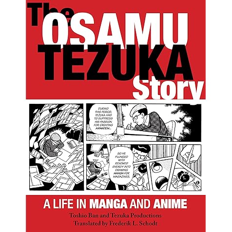 The Osamu Tezuka Story: A Life in Manga and Anime The Osamu Tezuka Story: A Life in Manga and Anime Paperback Kindle