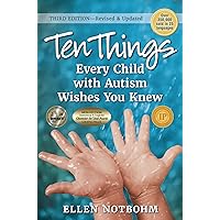 Ten Things Every Child with Autism Wishes You Knew: Revised and Updated Ten Things Every Child with Autism Wishes You Knew: Revised and Updated Paperback Audible Audiobook Kindle Spiral-bound Audio CD